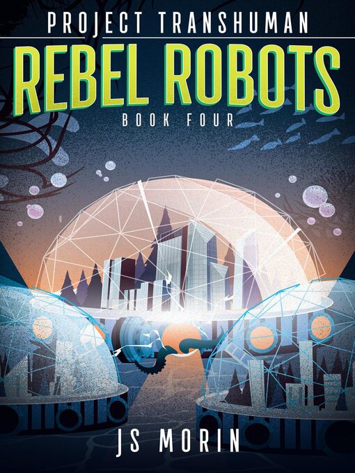 Title details for Rebel Robots by J.S. Morin - Available